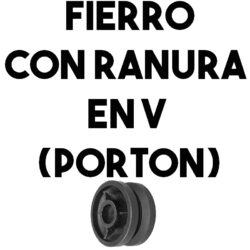 Fierro con Ranuera en V (Porton)